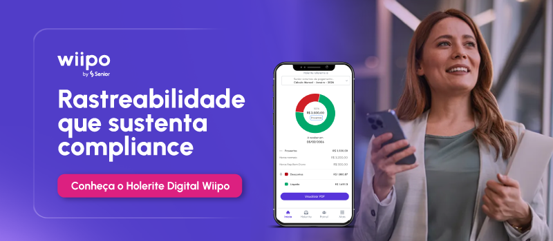 Rastreabilidade que sustenta compliance. Conheça o Holerite Digital Wiipo